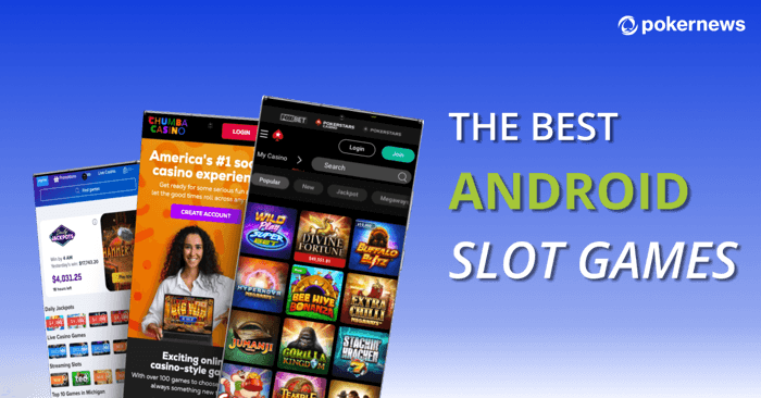 The Best Android Slot Apps 2023