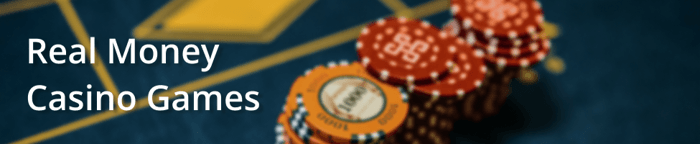 Real Money Casino Games