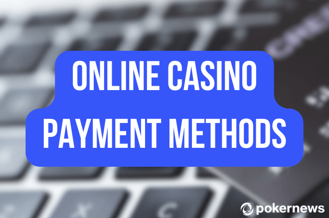 online casino payment methods